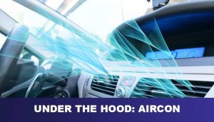 Under the Hood: Aircon